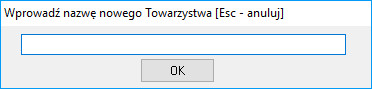 Wprowadz nazwe towarzystwa